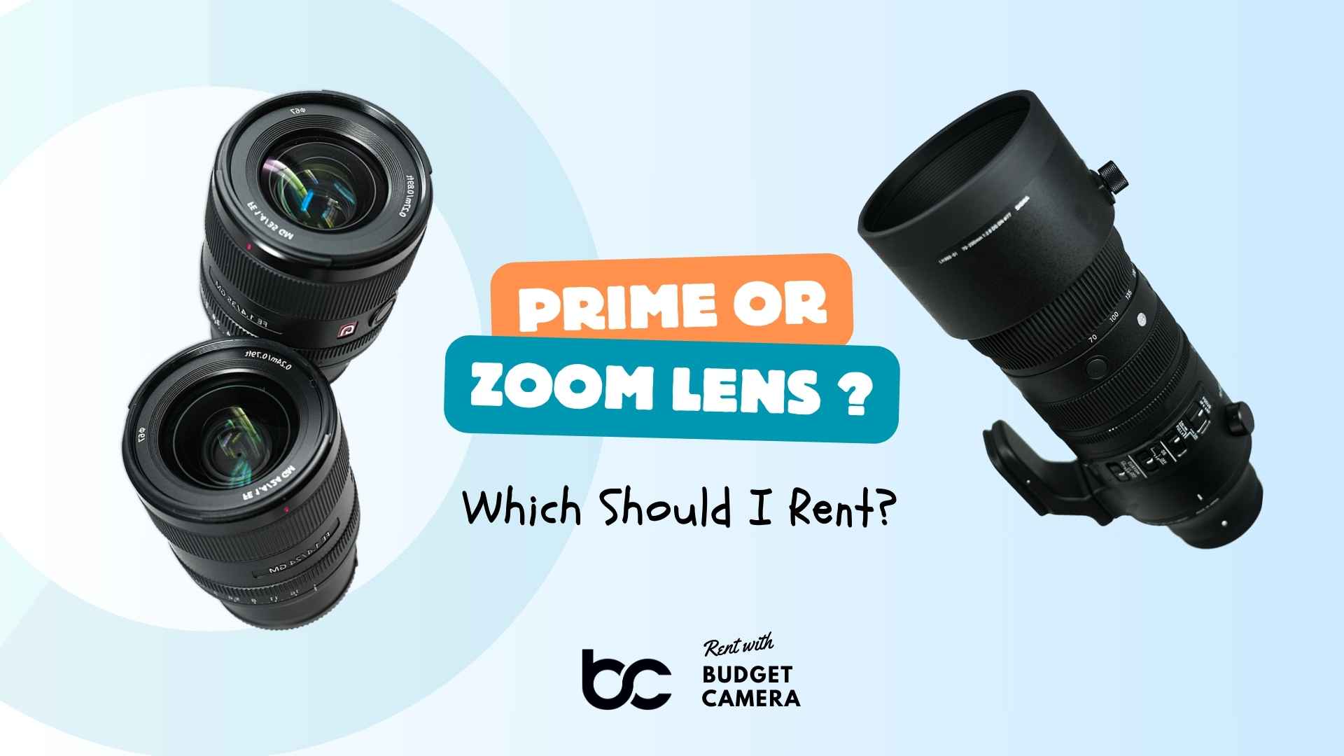 Prime Lens or Zoom Lens: Which Should I Rent?